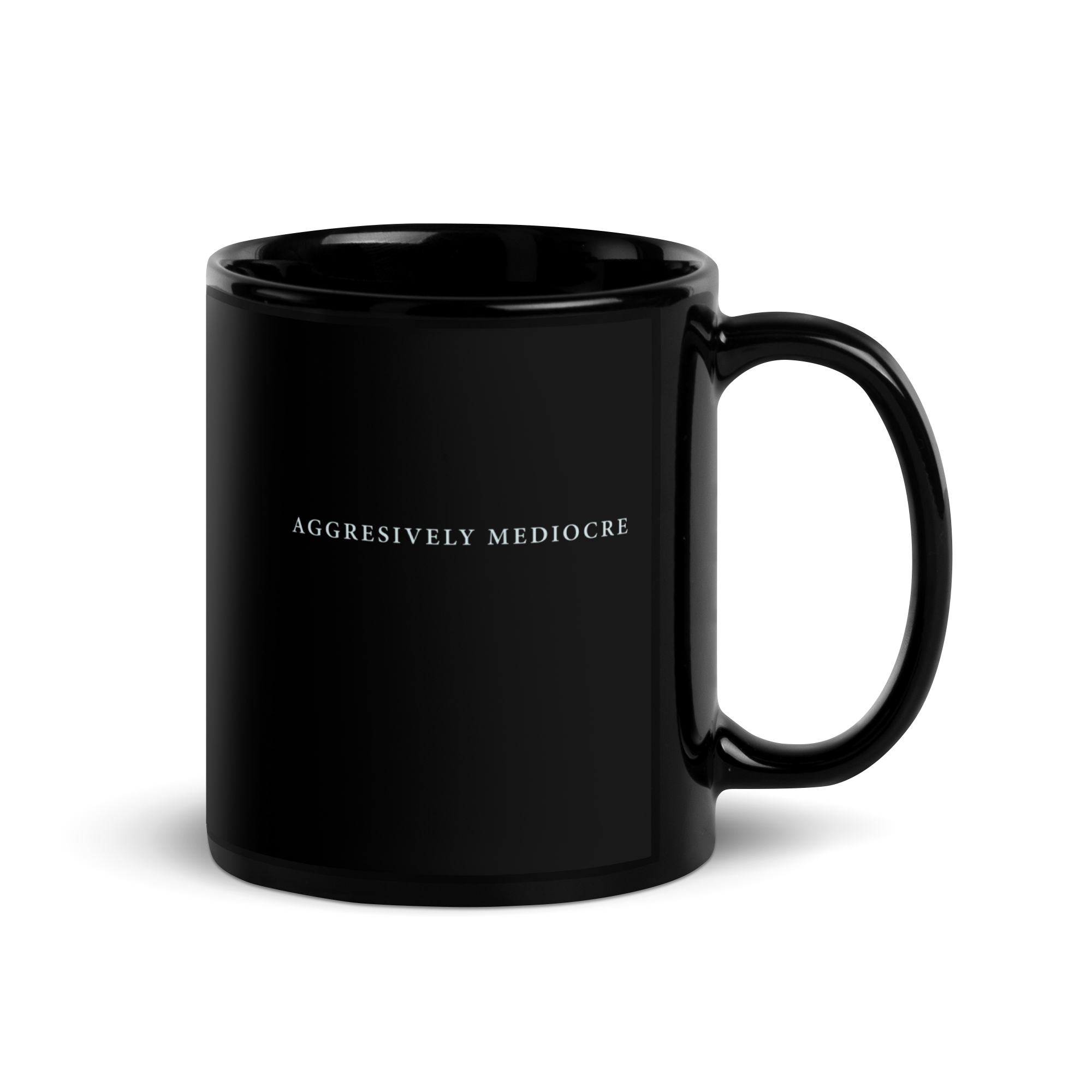 Aggressively Mediocre Black Glossy Mug