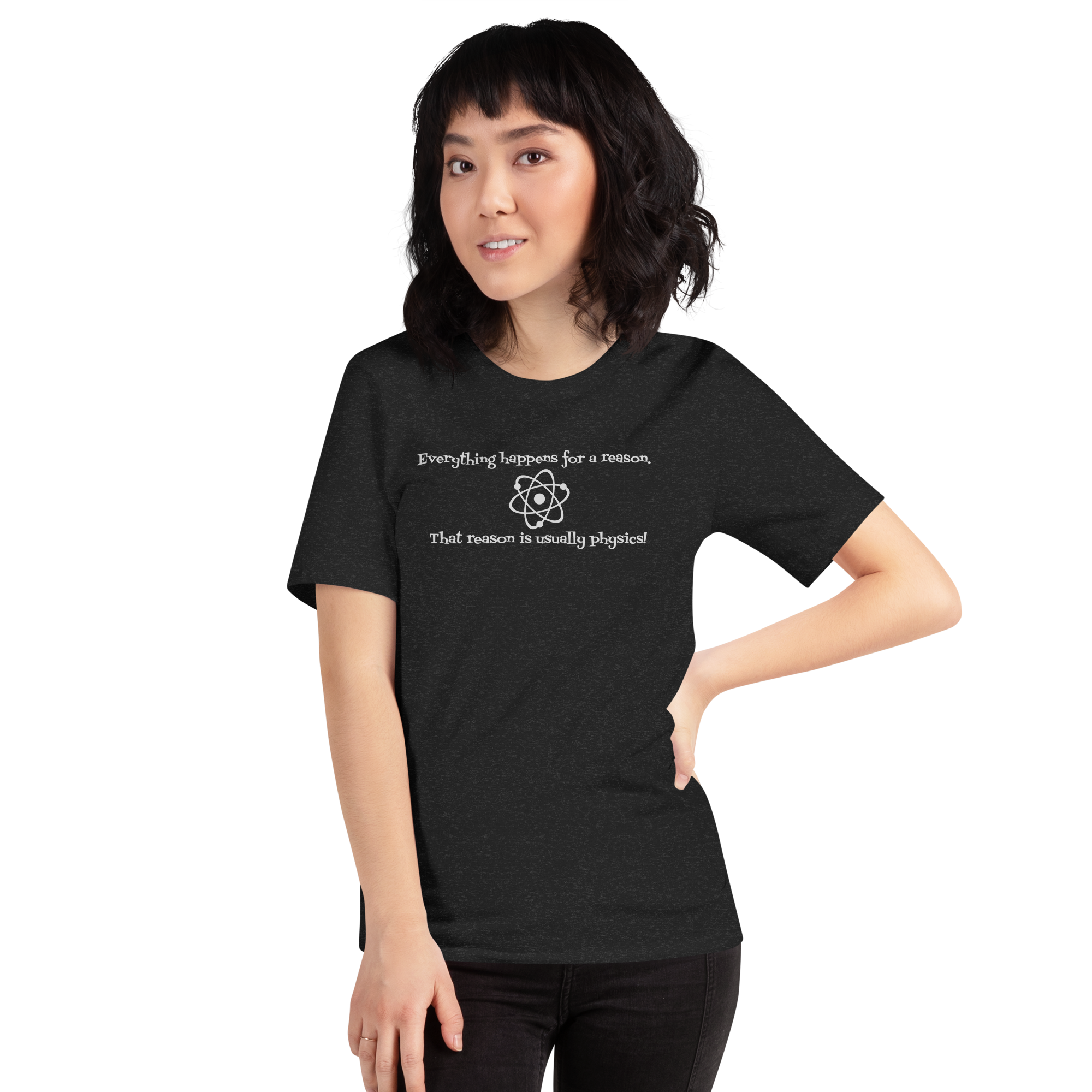 Physics Reason Unisex t-shirt