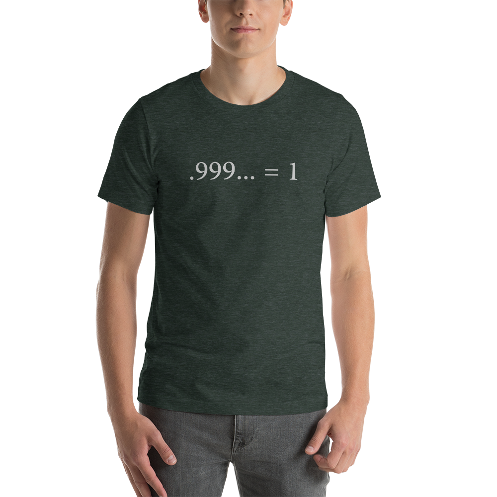 .999... = 1 T-Shirt